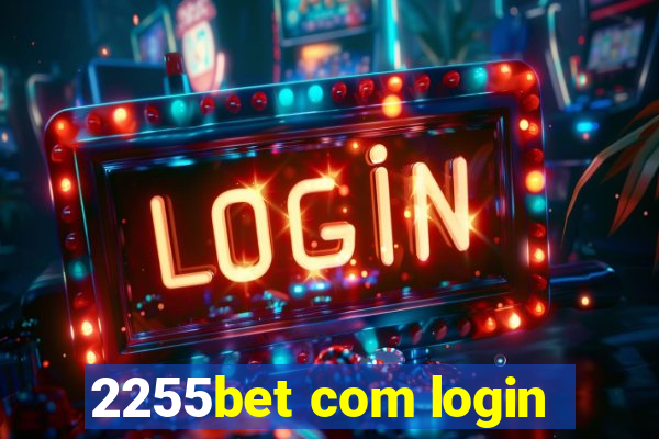 2255bet com login