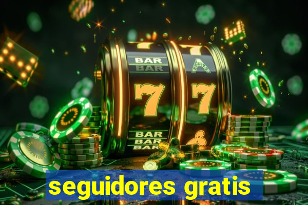 seguidores gratis