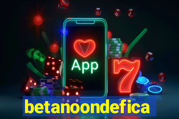betanoondefica