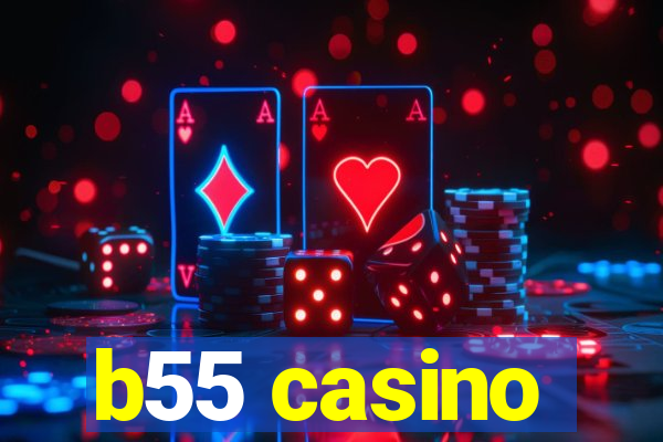 b55 casino