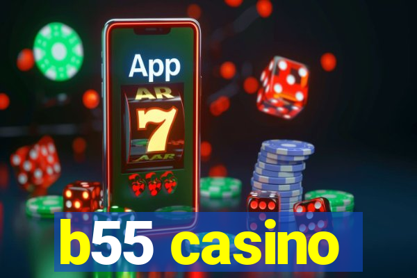 b55 casino