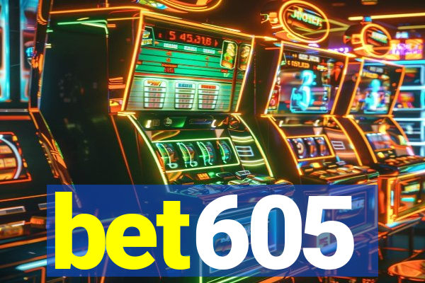 bet605
