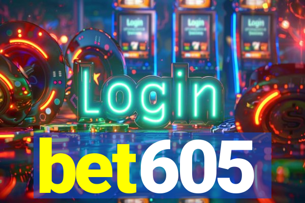 bet605