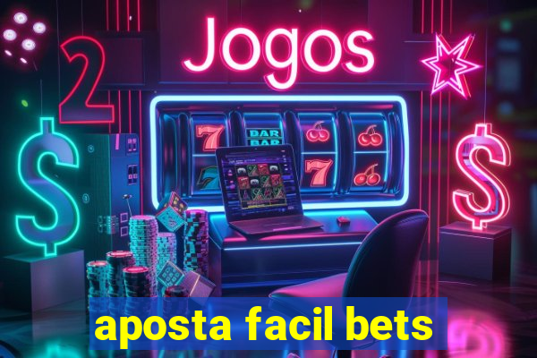 aposta facil bets