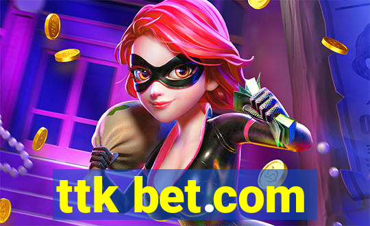 ttk bet.com