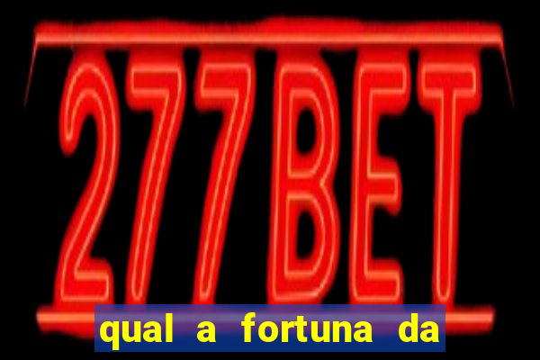 qual a fortuna da família real brasileira