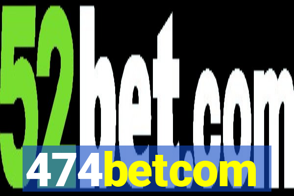 474betcom