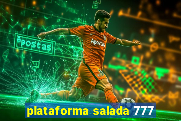 plataforma salada 777