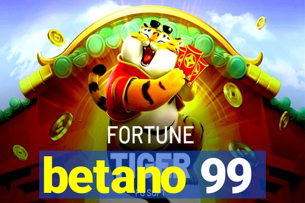 betano 99