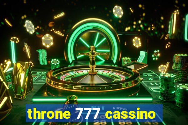 throne 777 cassino