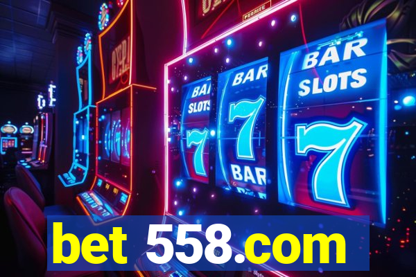 bet 558.com