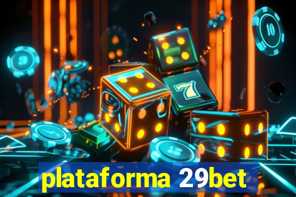 plataforma 29bet
