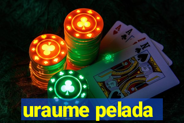 uraume pelada