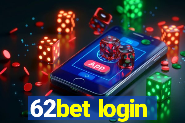 62bet login