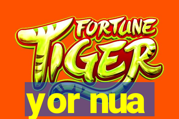 yor nua