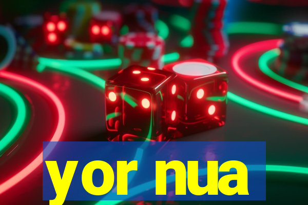 yor nua