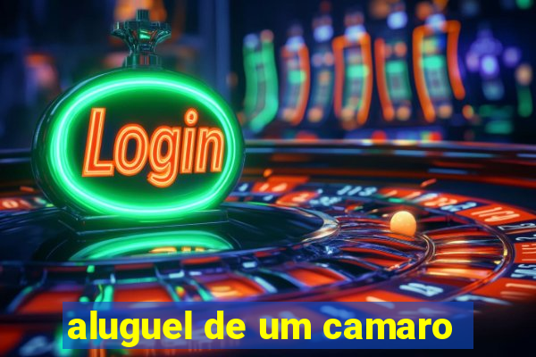 aluguel de um camaro