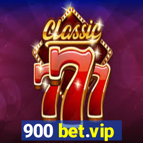 900 bet.vip