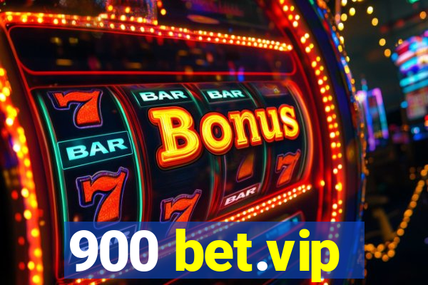900 bet.vip