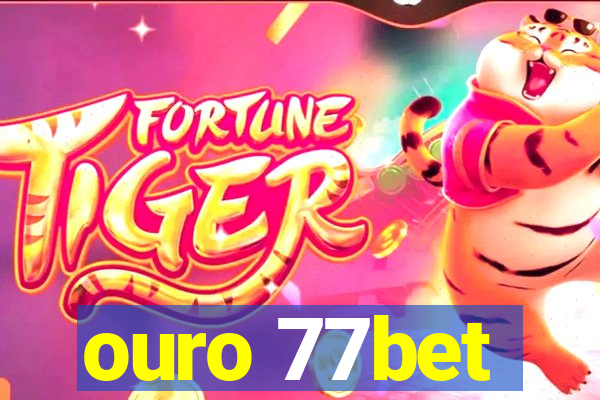 ouro 77bet