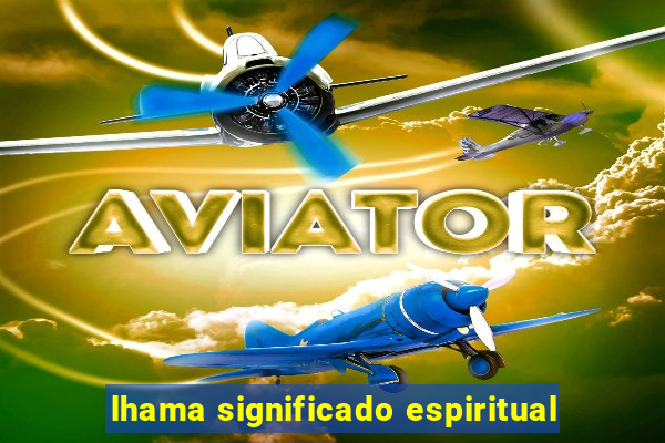 lhama significado espiritual