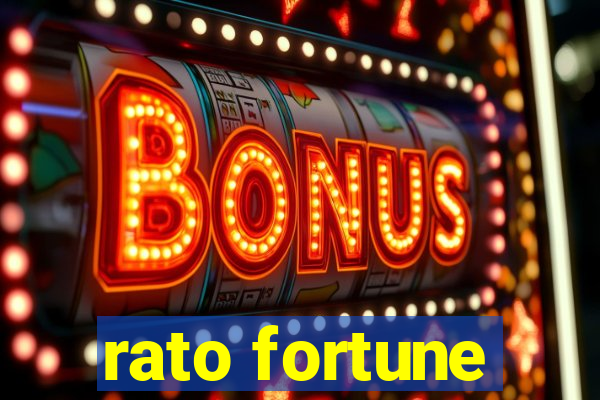 rato fortune