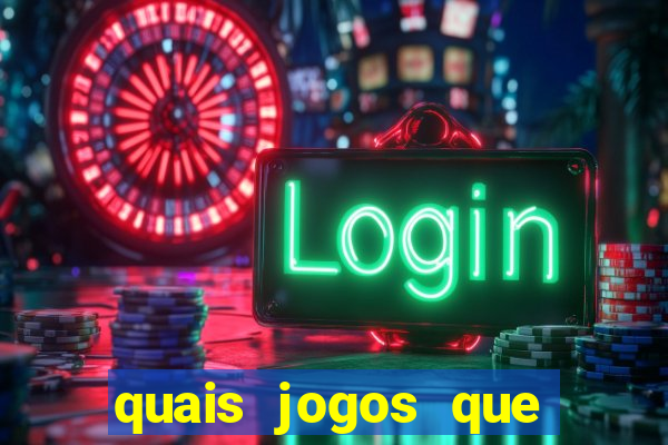 quais jogos que paga dinheiro de verdade
