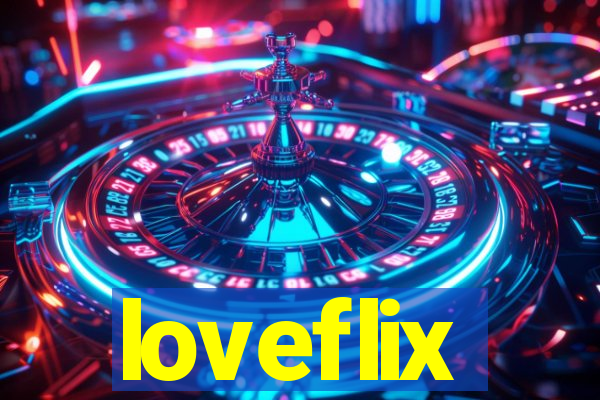 loveflix