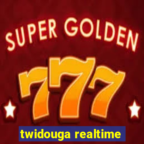 twidouga realtime