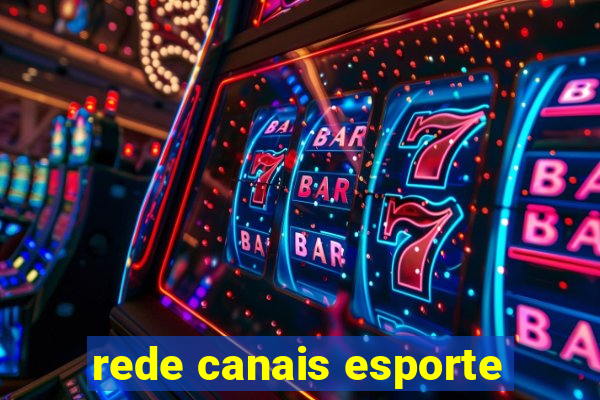 rede canais esporte