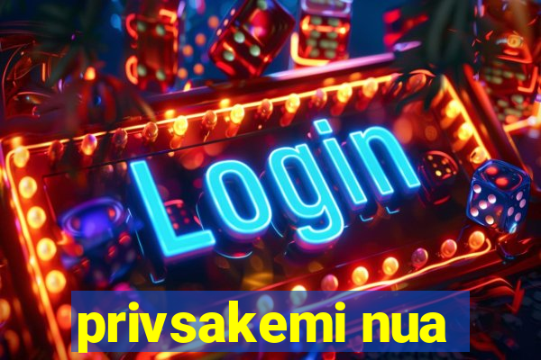 privsakemi nua