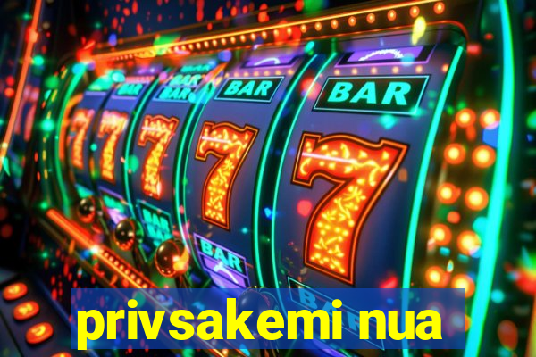 privsakemi nua