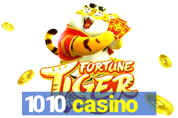 1010 casino
