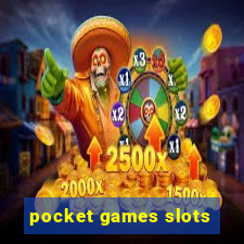 pocket games slots