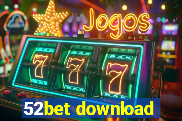 52bet download