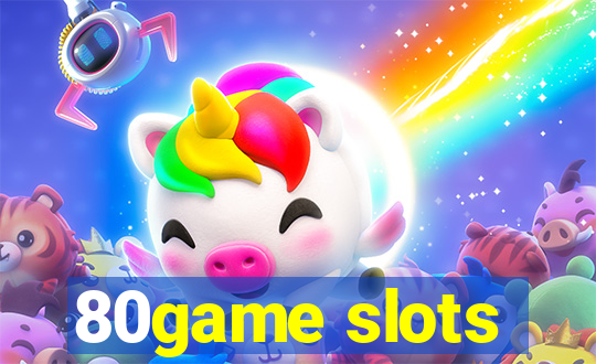 80game slots