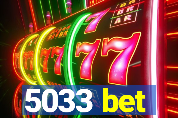5033 bet