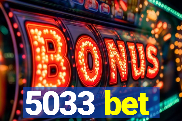 5033 bet