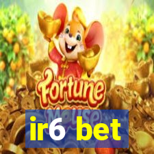 ir6 bet