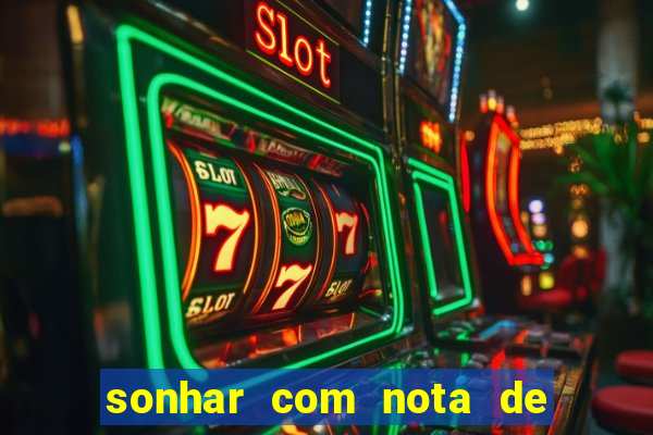 sonhar com nota de 50 reais