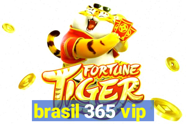 brasil 365 vip