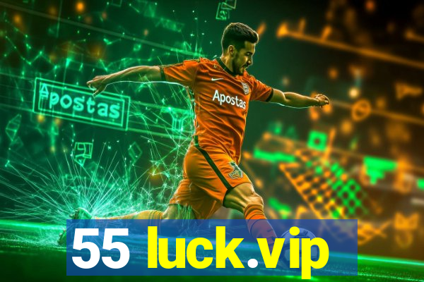 55 luck.vip