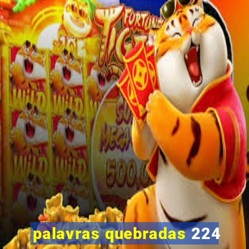 palavras quebradas 224