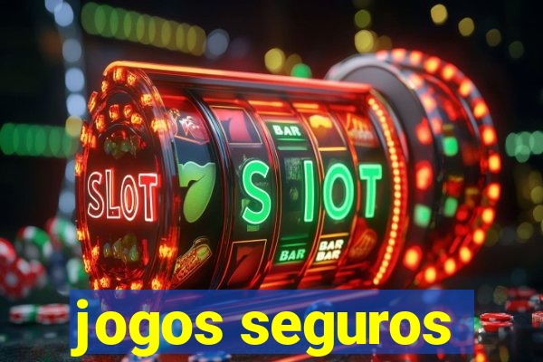 jogos seguros