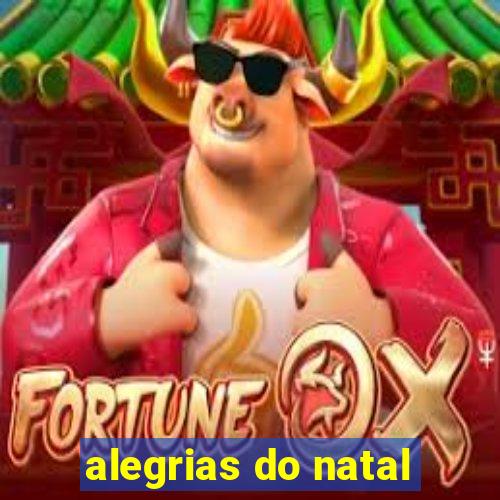 alegrias do natal