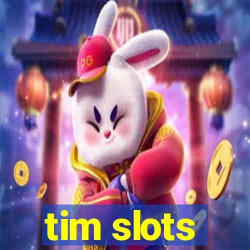 tim slots