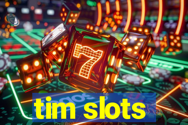 tim slots