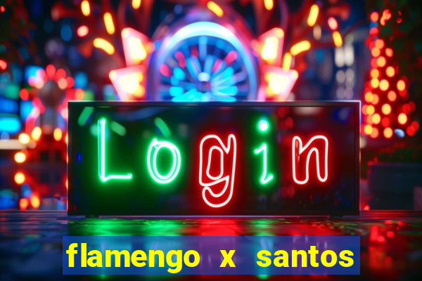 flamengo x santos 2011 jogo completo