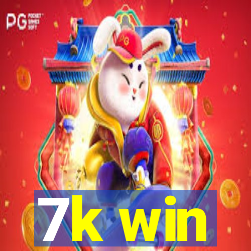 7k win