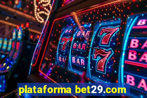 plataforma bet29.com